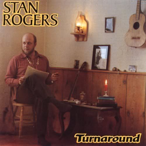 Stan Rogers Turnaround